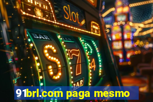 91brl.com paga mesmo